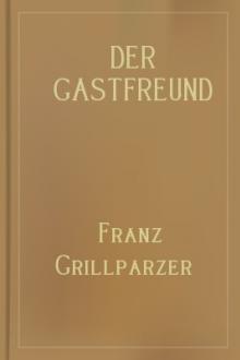Der Gastfreund by Franz Grillparzer