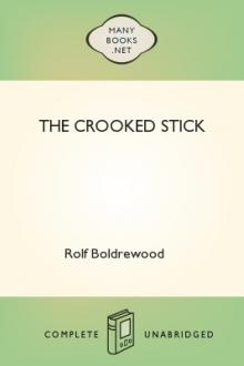 The Crooked Stick by Rolf Boldrewood