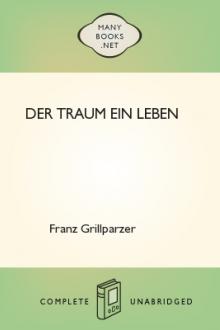 Der Traum ein Leben by Franz Grillparzer