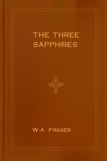 The Three Sapphires by W. A. Fraser