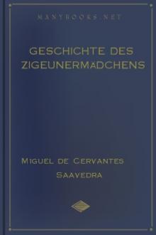 Geschichte des Zigeunermädchens by Miguel de Cervantes Saavedra