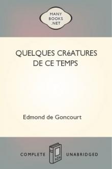 Quelques créatures de ce temps by Jules de Goncourt, Edmond de Goncourt