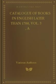 A Catalogue of Books in English Later than 1700, Vol. 3  by Unknown