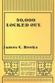 30,000 Locked Out. by James C. Beeks