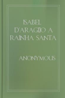 Isabel d'Aragão a Rainha Santa by Anonymous
