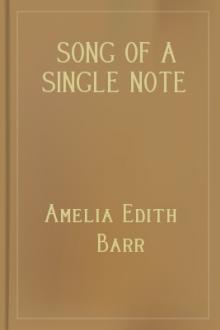 A Song of a Single Note by Amelia E. Barr