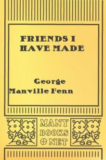 Friends I Have Made by George Manville Fenn