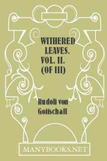 Withered Leaves. Vol. II. (of III) by Rudolf von Gottschall