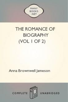 The Romance of Biography (Vol 1 of 2) by Mrs. Jameson