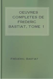 Oeuvres Complètes de Frédéric Bastiat, tome 1 by Frédéric Bastiat