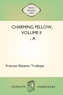 A Charming Fellow, Volume II by Frances Eleanor Trollope