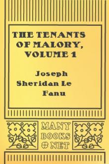 The Tenants of Malory, Volume 1 by Joseph Sheridan Le Fanu