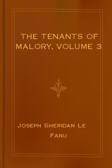 The Tenants of Malory, Volume 3 by Joseph Sheridan Le Fanu