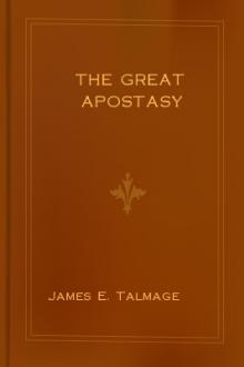 The Great Apostasy by James E. Talmage