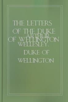 The Letters of the Duke of Wellington to Miss J. 1834-1851 by Duke of Wellington Arthur Wellesley