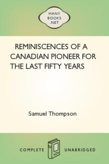 Reminiscences of a Canadian Pioneer for the last Fifty Years by Samuel Thompson