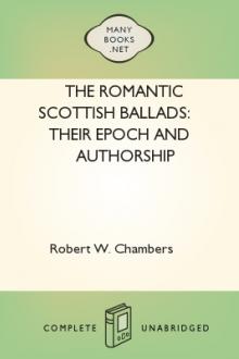 The Romantic Scottish Ballads: Their Epoch and Authorship by Robert Chambers