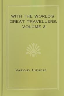 With the World's Great Travellers, Volume 3 by Unknown