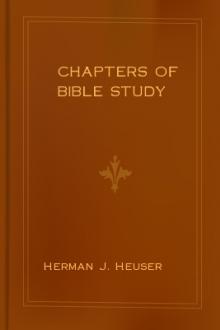 Chapters of Bible Study by Herman J. Heuser
