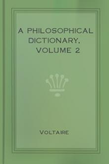 A Philosophical Dictionary, Volume 2 by Voltaire