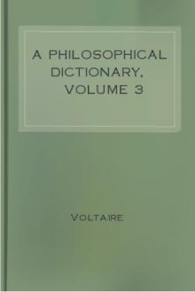 A Philosophical Dictionary, Volume 3 by Voltaire