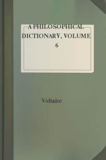 A Philosophical Dictionary, Volume 6 by Voltaire