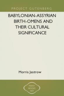 Babylonian-Assyrian Birth-Omens and Their Cultural Significance by Morris Jastrow