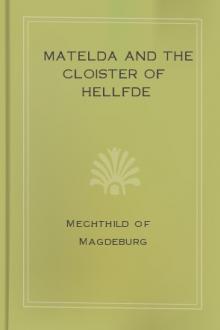 Matelda and the Cloister of Hellfde by Mechthild of Magdeburg