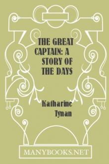 The Great Captain: A Story of the Days of Sir Walter Raleigh by Katharine Tynan