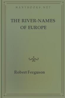 The River-Names of Europe by Robert Ferguson
