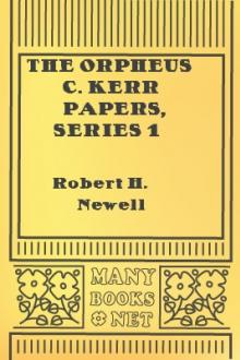 The Orpheus C. Kerr Papers, Series 1 by Robert Henry Newell