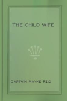 The Child Wife by Mayne Reid
