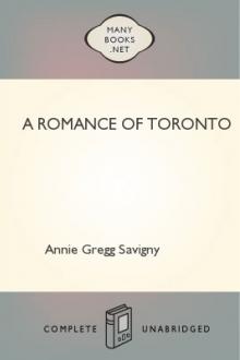 A Romance of Toronto by Annie Gregg Savigny