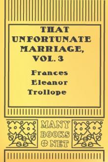 That Unfortunate Marriage, Vol. 3 by Frances Eleanor Trollope