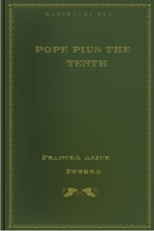 Pope Pius the Tenth by Frances Alice Forbes