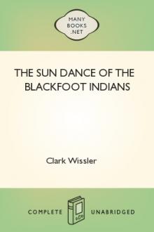 The Sun Dance of the Blackfoot Indians by Clark Wissler