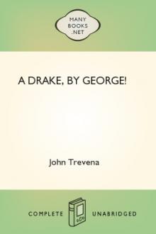 A Drake, by George! by John Trevena