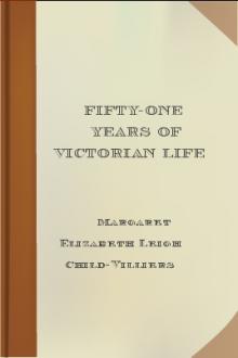 Fifty-One Years of Victorian Life by Countess of Jersey Margaret Elizabeth Leigh Child-Villiers