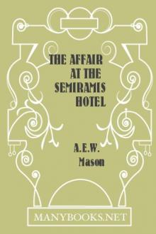The Affair at the Semiramis Hotel by A. E. W. Mason