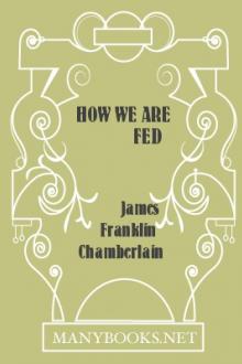 How We are Fed by James Franklin Chamberlain