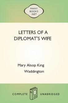 Letters of a Diplomat's Wife by Mary Alsop King Waddington