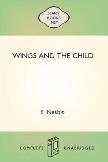 Wings and the Child by E. Nesbit
