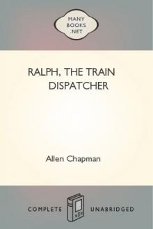 Ralph, the Train Dispatcher by Allen Chapman