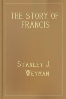 The Story of Francis Cludde by Stanley J. Weyman