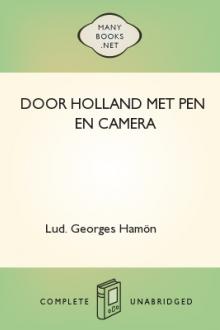Door Holland met pen en camera by Lud. Georges Hamön