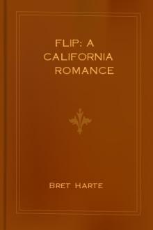Flip: A California Romance by Bret Harte