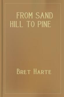 From Sand Hill to Pine by Bret Harte
