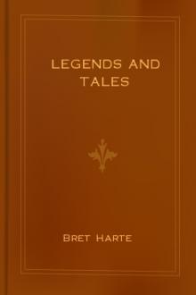 Legends and Tales by Bret Harte