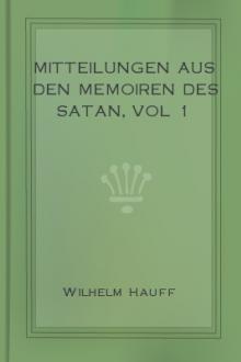 Mitteilungen aus den Memoiren des Satan, vol 1  by Wilhelm Hauff