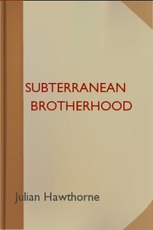 Subterranean Brotherhood  by Julian Hawthorne